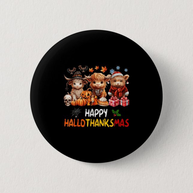 Happy Halloween Thanksgiving Christmas Highland Co 6 Cm Round Badge (Front)
