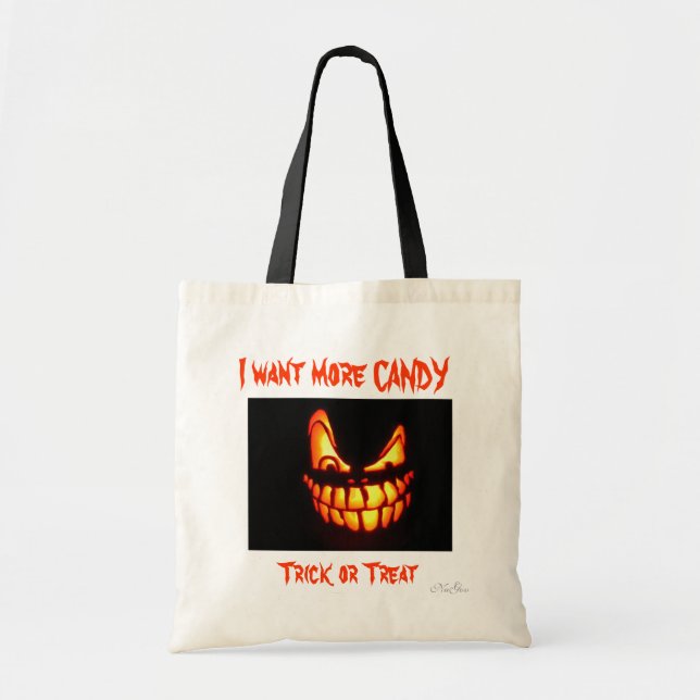 Happy Halloween Trick or Treat I want more candy Tote Bag (Front)