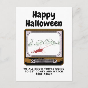 Happy Halloween We Know Your watching true crime Postcard