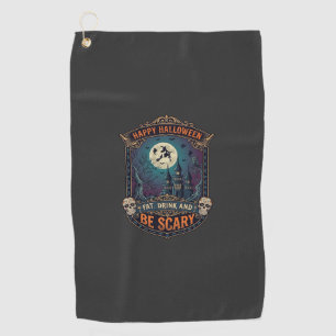 Happy Halloween Witch Castle Skulls Fat Drink Be S Golf Towel