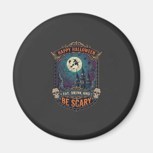 Happy Halloween Witch Castle Skulls Fat Drink Be S Magnet