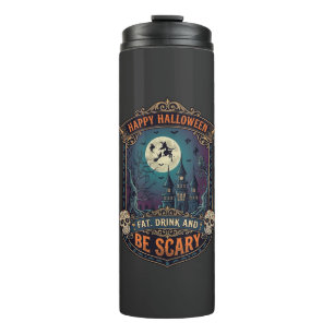Happy Halloween Witch Castle Skulls Fat Drink Be S Thermal Tumbler