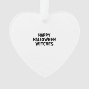 Happy Halloween Witches Ornament