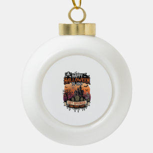 Happy Halloween You Haunted House Skeleton Bats_1 Ceramic Ball Christmas Ornament