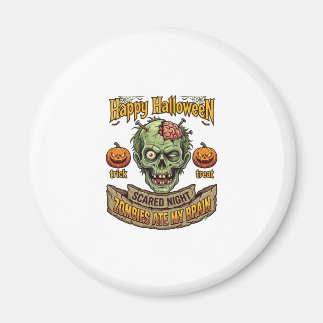 Happy Halloween Zombies Ate Brain Zombie Head Pump Magnet (Front)