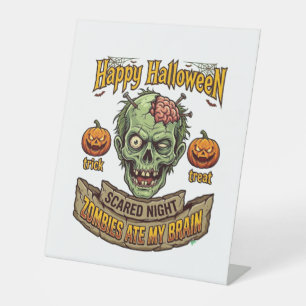 Happy Halloween Zombies Ate Brain Zombie Head Pump Pedestal Sign