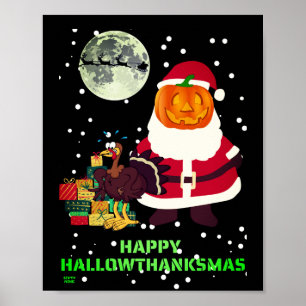 "HAPPY HALLOWTHANKSMAS" funny holiday party gift Poster