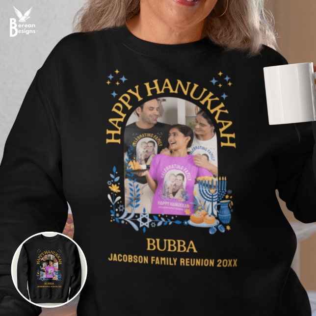 HAPPY HANUKKAH Custom Photo BUBBA Sweatshirt (Fun BUBBA sweatshirt for family reunion HANUKKAH celebration. Customizable text and photo.)