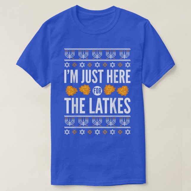 Happy Hanukkah Just Here for Latkes Hebrew Jewish  T-Shirt (Design Front)
