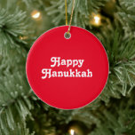 "Happy Hanukkah" red white Holiday party Ceramic Tree Decoration<br><div class="desc">"Happy Hanukkah" red white Holiday party Ceramic Ornament</div>