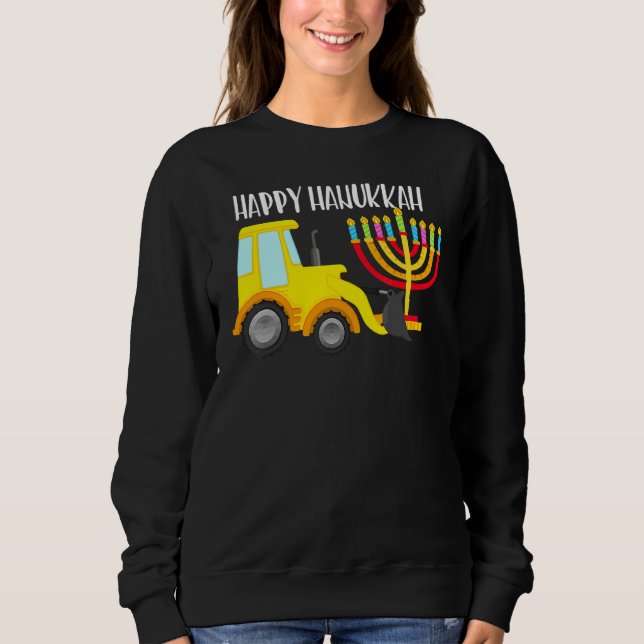 Happy Hanukkah Trucks Loader Menorah  Chanukah Sweatshirt (Front)