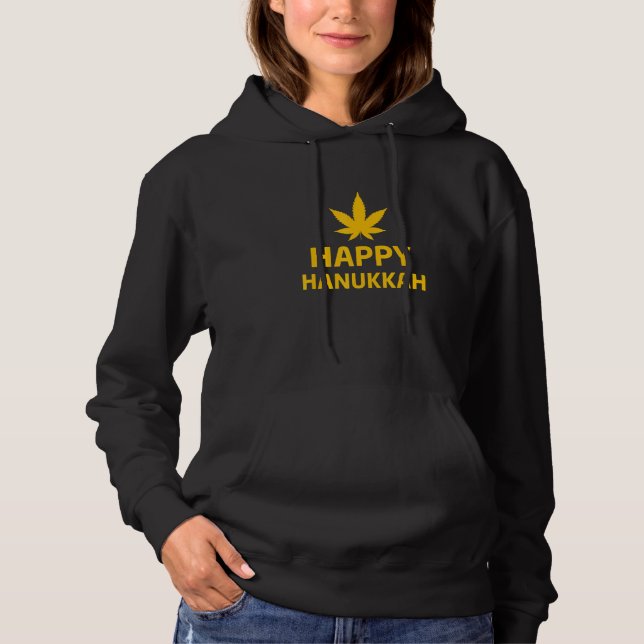 Happy Hanukkah Weed Leaf Menorah Latkes Jewish Sto Hoodie (Front)