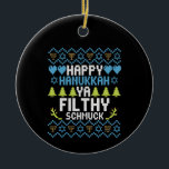 Happy Hanukkah Ya Filthy Schmuck Jewish Sweater Ceramic Tree Decoration<br><div class="desc">chanukah, menorah, hanukkah, dreidel, jewish, Chrismukkah, holiday, latkes, christmas, </div>