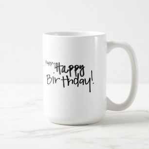 happy happy Birthday! Mug