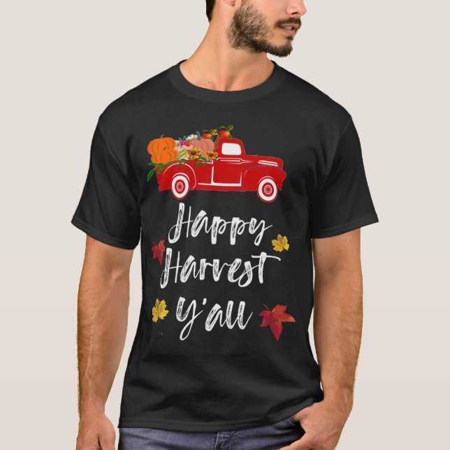 Happy Harvest Y'all red truck Fall Season Gift T-Shirt (Front)