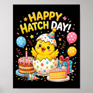 Happy Hatch Day Baby Chicken B-Day Happy Birthday Poster