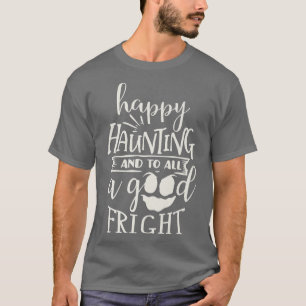 Happy Haunting Ghost Halloween Design T-Shirt