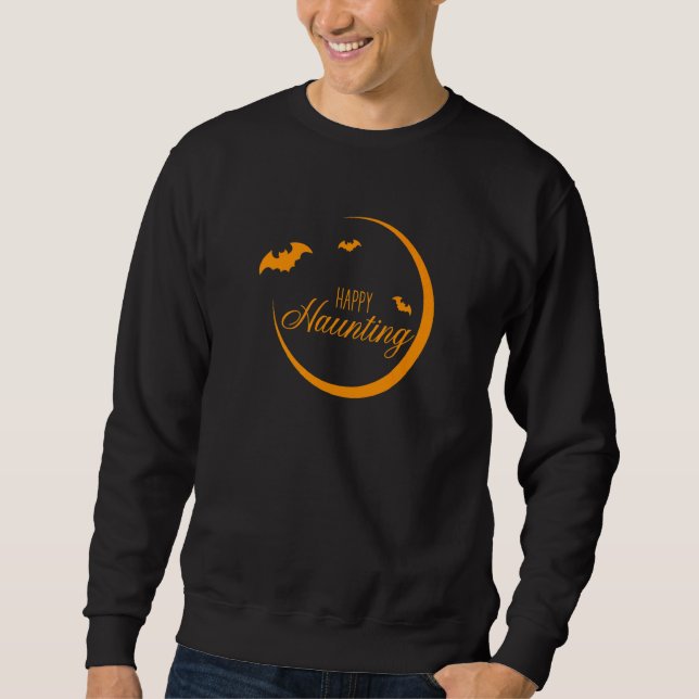 Happy Haunting Halloween Holiday Sweatshirt (Front)