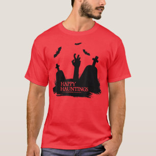 Happy Hauntings Halloween Costume Graveyard With B T-Shirt