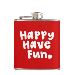 Happy Have Fun Hip Flask