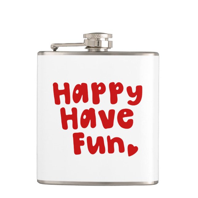 Happy Have Fun Hip Flask (Front)