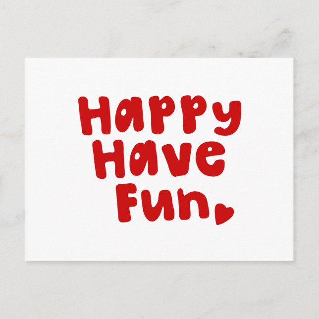 Happy Have Fun Postcard (Front)