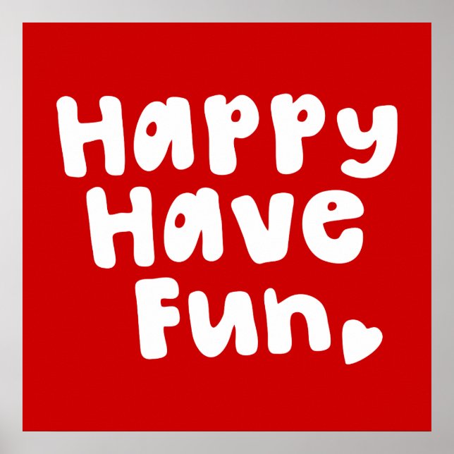 Happy Have Fun Poster (Front)