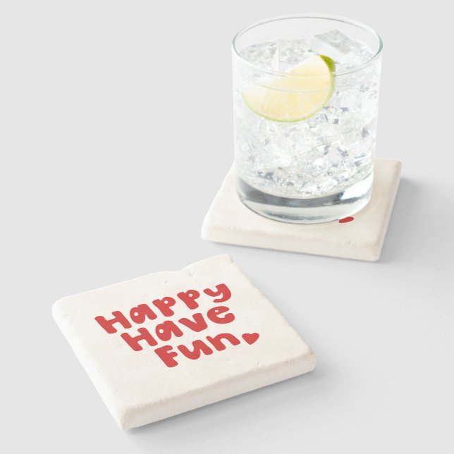 Happy Have Fun Stone Coaster (Side)