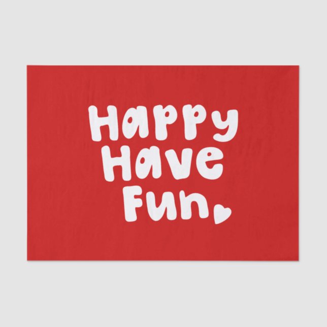 Happy Have Fun Tissue Paper (Front)