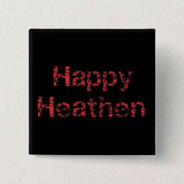 Happy Heathen 15 Cm Square Badge (Front)