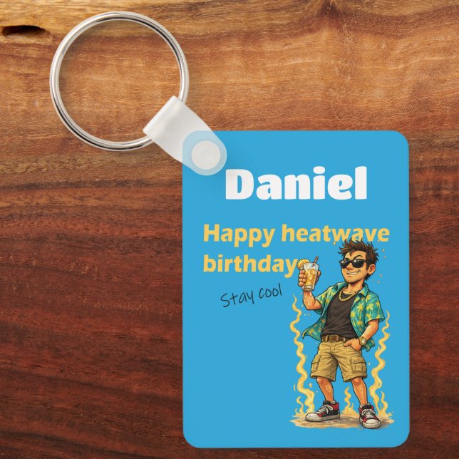 Happy Heatwave Birthday Stay Cool Key Ring (Front)