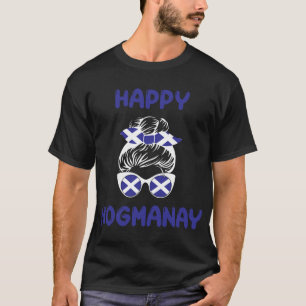 Happy Hogmanay Scotland New Years Eve Messy Bun Wo T-Shirt