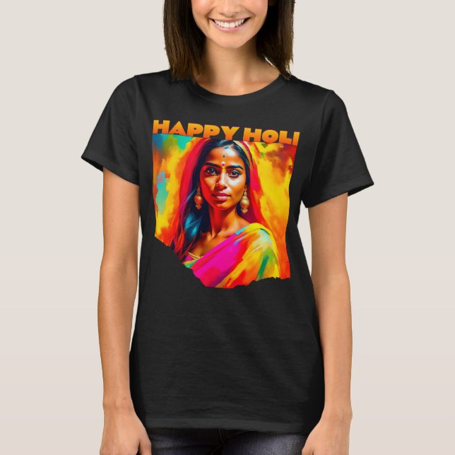 Happy Holi Beautiful Woman T-Shirt (Front)