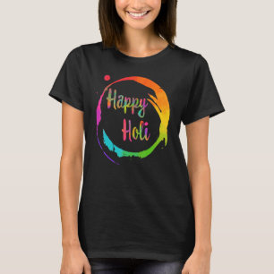 Happy Holi Colourful Colours India Dance Hindu Fes T-Shirt