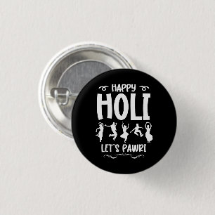 Happy Holi Let's Pawri Hindu Holi Festival Gifts 3 Cm Round Badge