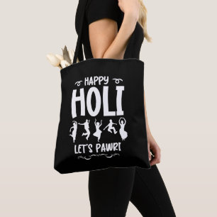 Happy Holi Let's Pawri Hindu Holi Festival Gifts Tote Bag