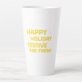 Happy Holiday, Festive and Fresh Latte Mug