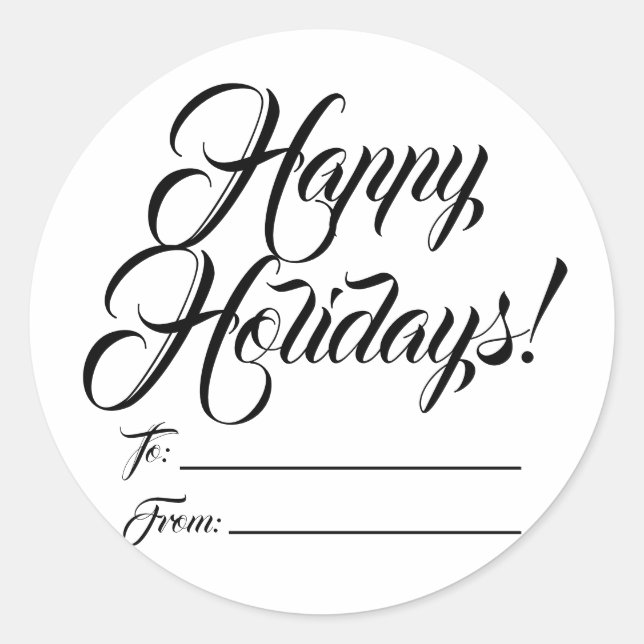 Happy Holidays black white to from blank script Classic Round Sticker (Front)