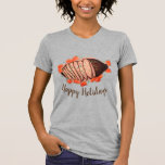Happy Holidays Braised Beef Brisket Jewish Cuisine T-Shirt<br><div class="desc">Design features an original marker illustration of a platter with a classic braised brisket, accompanied by roasted vegetables. A staple menu dish during the Jewish holidays, including Passover, Hanukkah, and Rosh Hashanah. This design is also available on other products. Lots of additional food-themed illustrations are also available from this shop....</div>