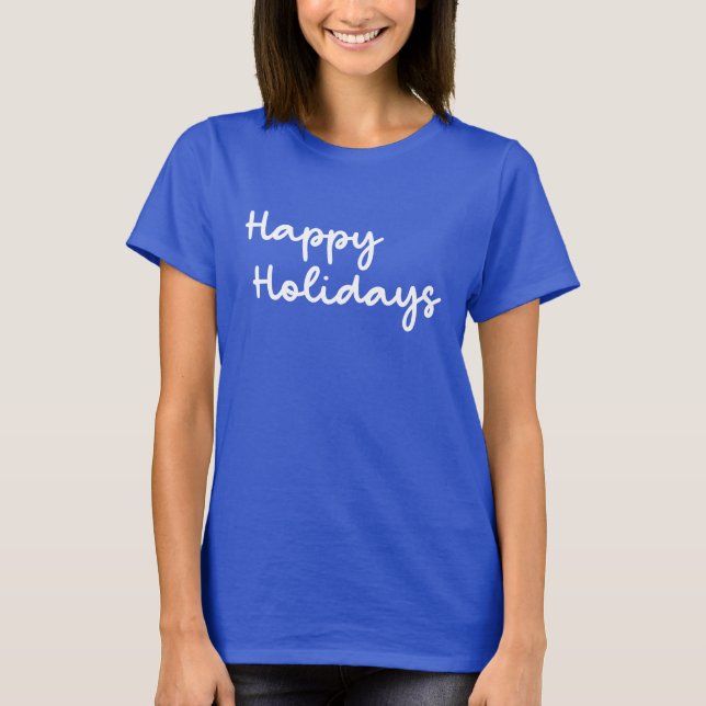 Happy Holidays Cute Whimsical Script Simple Fun T-Shirt (Front)