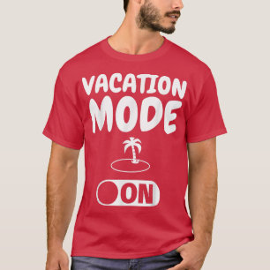 Happy Holidays Funny Vacation Mode on Gift T-Shirt