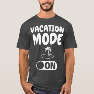 Happy Holidays Funny Vacation Mode on Gift T-Shirt