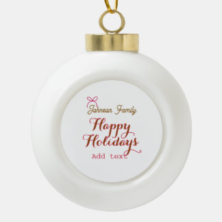 Happy holidays golden pink bow family name name tr ceramic ball christmas ornament