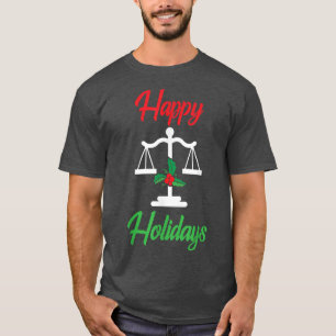 Happy Holidays Justice Scale Attorney Xmas Season  T-Shirt