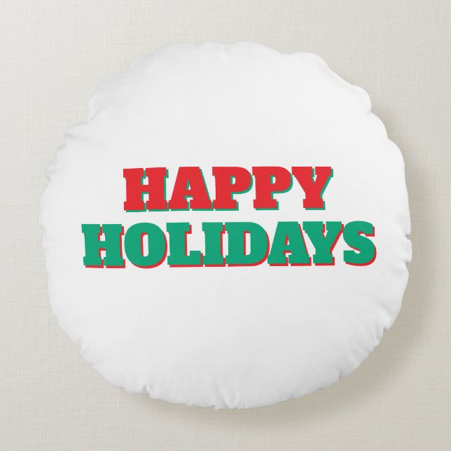 Happy Holidays Merry Christmas Holiday Time Round Cushion (Front)