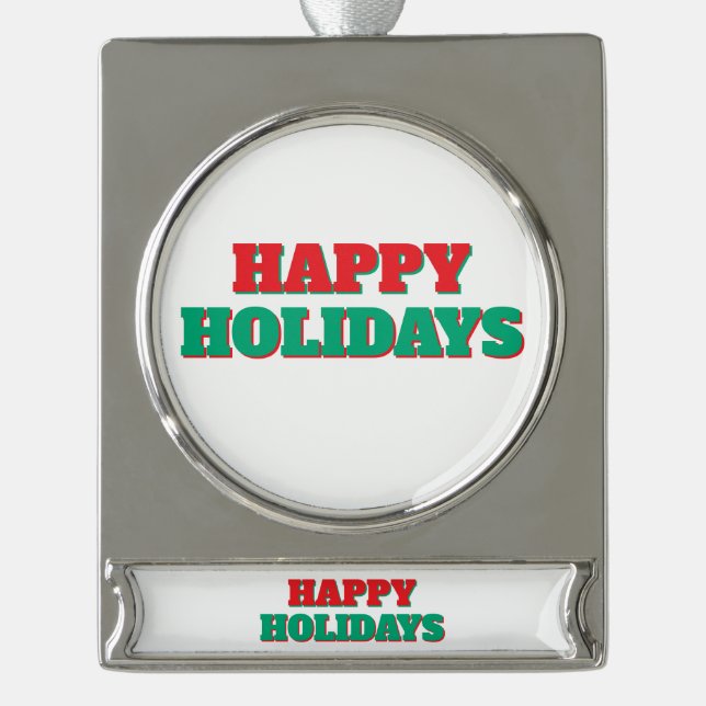 Happy Holidays Merry Christmas Holiday Time Silver Plated Banner Ornament (Front)