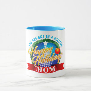 Happy Holidays / One in a Million MOM (Your Text) Mug