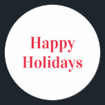 "Happy Holidays" red white Classic Round Sticker<br><div class="desc">"Happy Holidays" red white Classic Round Sticker</div>