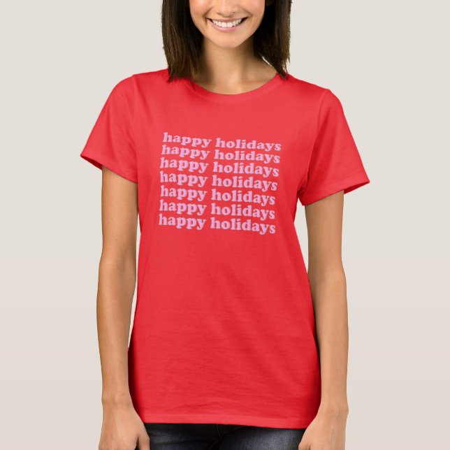 Happy Holidays | Retro Typography in Pink T-Shirt (Front)