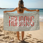 Happy Holidays Rustic Christmas Beach Towel<br><div class="desc">This design features rustic taupe textured fabric with the modern text "Happy Holidays" in popular red and white typography. Perfect for the Festive Season.
#holidays #christmas #beach #rustic #holiday</div>